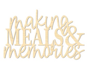 Custom Making Meals and Memories Wood Sign: Ideal Gift for Cooks and Food Lovers
