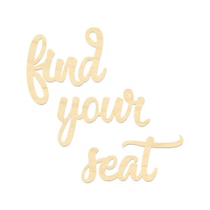 Find Your Seat Wording- Find Your Seat Sign