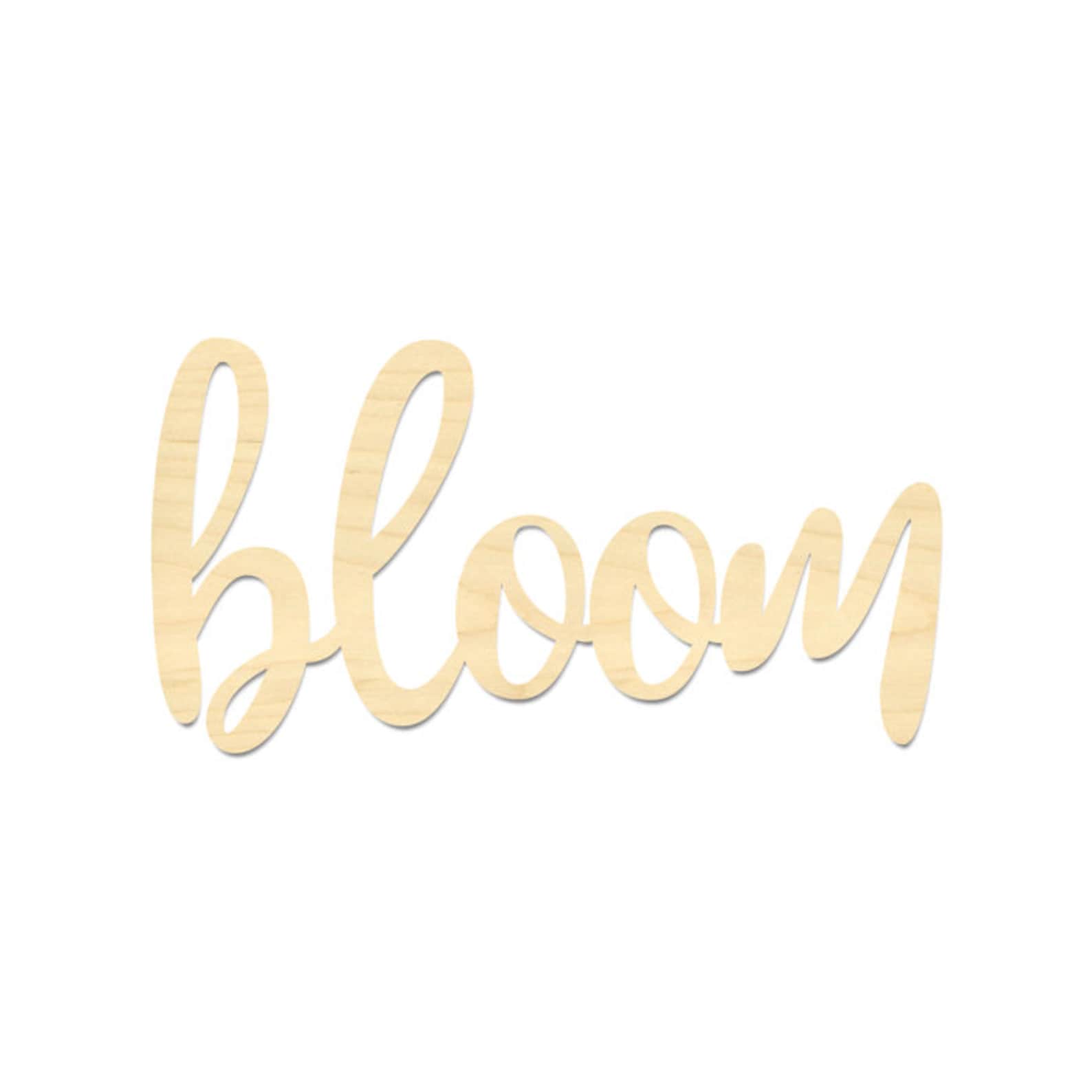 Bloom Sign Bloom Wording Cursive Bloom Wording Etsy