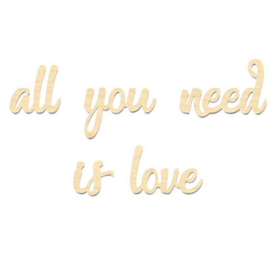 All You Need is Love Sign Love Sign All You Need is Love Etsy