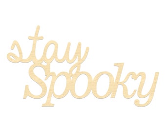 Stay Spooky- Wooden Script Sign- Halloween Sign- Spooky Sign- Fall Sign