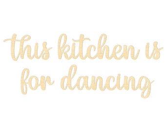 This Kitchen is for Dancing Sign | Unique Kitchen Wall Decor