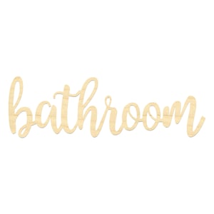 May include: Wooden sign with the word "bathroom" written in cursive script.