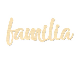 Familia- Familia Sign- Laser Cut Familia Word