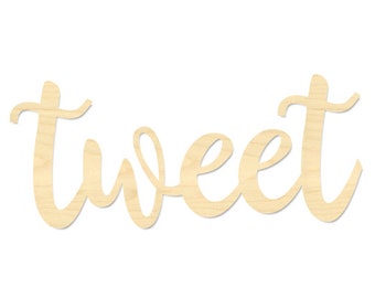 Tweet Script Wording- Tweet Wording- Tweet Sign- Bird Sign