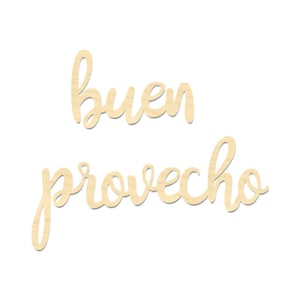 Buen Provecho Sign- Buen Provecho Laser Cut Script Wording- Bon Appetit Sign