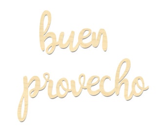 Buen Provecho Sign- Buen Provecho Laser Cut Script Wording- Bon Appetit Sign