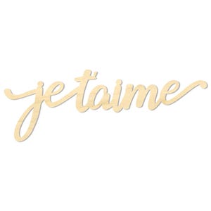 May include: Wooden sign in a cursive font that reads "je t'aime". The sign is made of light-colored wood and is set against a white background. The phrase is a romantic expression.