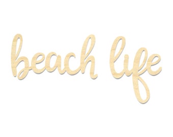 Beach Life Sign- Beach Life Script Wording- Laser Cut Out Wording- Beach Life