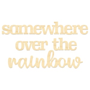 Somewhere Over The Rainbow- Over The Rainbow Sign- Wizard of Oz Wall Art- Inspirational Sign