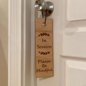 In Session Please Be Mindful- Door Hanger- Office Sign- Home Office Door Sign Hanger- Wooden In Session Sign