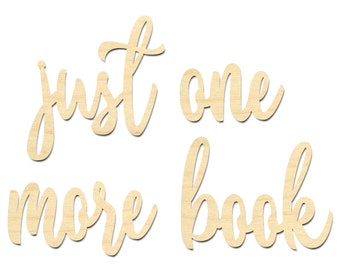 Just One More Book Sign- Reading Sign- Wooden Script Wall Words