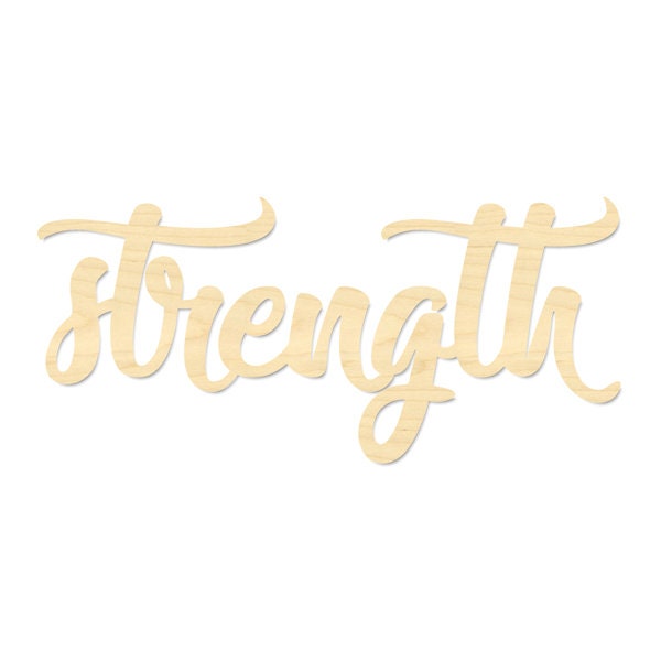 Strength Sign- Strength Cut Out Wording- Strength Laser Cut Wording