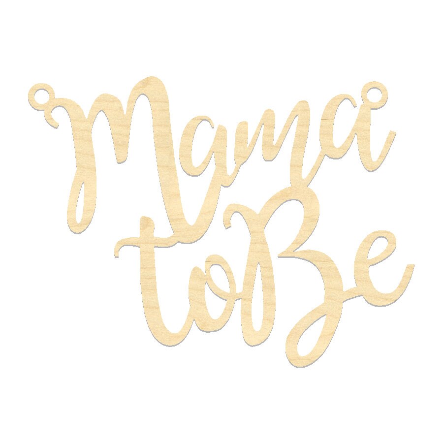 MA-ta mamaページ Mama to Be Sign- Mama to Be Laser Cut Wording- Baby Shower