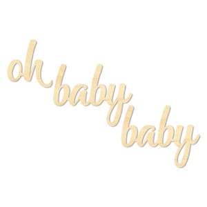 Oh Baby Baby Wooden Sign for Baby Shower or Nursery