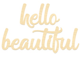 Hello Beautiful Sign-Wooden Hello Beautiful Wording