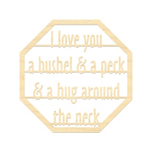 I Love You A Bushel And A Peck Sign-I Love You A Bushel And A Peck Wooden Wording