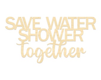 Couple's Bathroom Decor - Laser Cut Shower Together Wood Sign