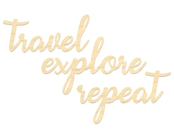 Travel Explore Repeat Wording-Travel Sign
