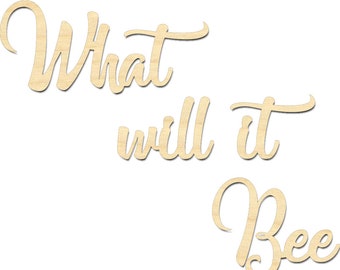 What Will It Bee Sign- What Will It Bee Laser Cut Wording- Wooden Script Words