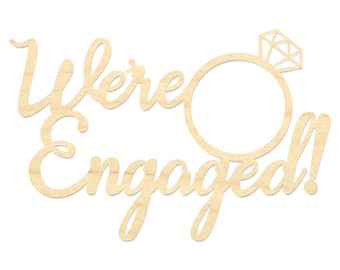 We're Engaged Sign- Engagement Ring Sign- Engagement Announcement