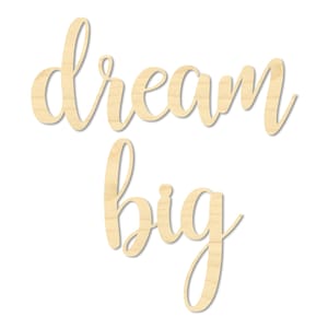 Dream Big Sign - Laser Cut Dream Big Wording