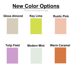 May include: A color chart titled New Color Options by OhioLaserEngravings featuring six rectangular swatches labeled Gloss Almond, Key Lime, Rustic Pink, Tulip Field, Modern Mint, and Warm Caramel, displaying beige, lime green, light pink, lavender, pale mint, and orange.