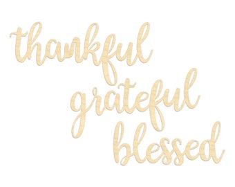 Thankful Grateful Blessed Wording Set- Thankful- Grateful- Blessed