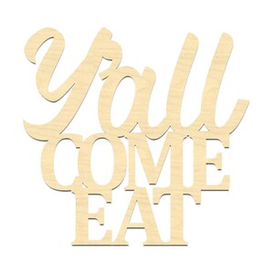 Y&#39;all Come Eat Sign | Southern Kitchen Sign