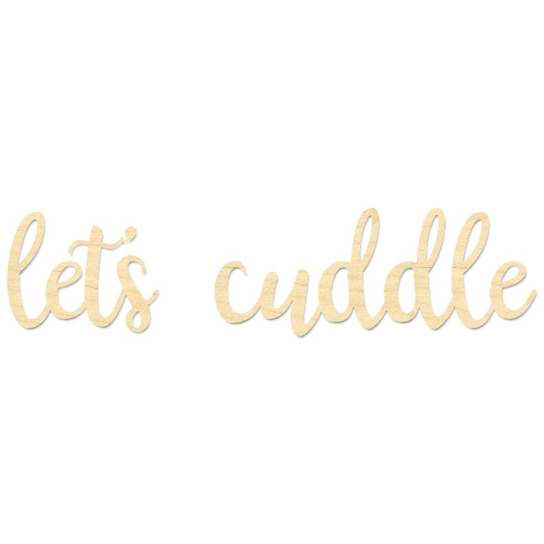 Let's Cuddle Signlaser Cut Let's Cuddle Wording Etsy
