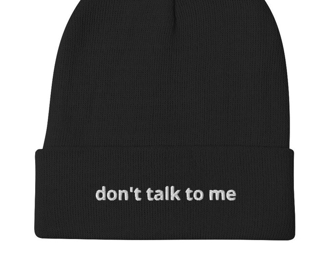 Don't Talk to Me Embroidered Beanie