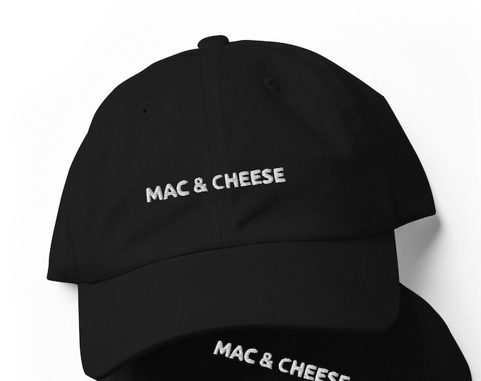 Mac & Cheese Dad Hat Embroidered Dad Hat Minimalist Dad Hat