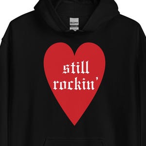 Still Rockin&#39; Hoodie