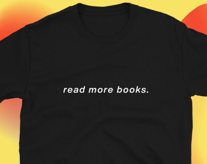 Read More Books T-Shirt, Unisex