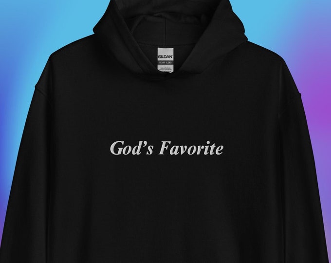 God's Favorite Unisex Hoodie Embroidered