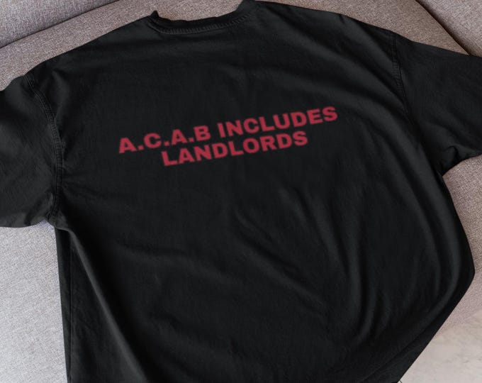 ACAB Includes Landlords T-Shirt, Unisex