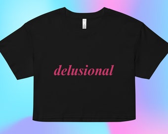 Delusional Women’s crop top