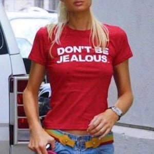 Don't Be Jealous Women's Fit Tee,