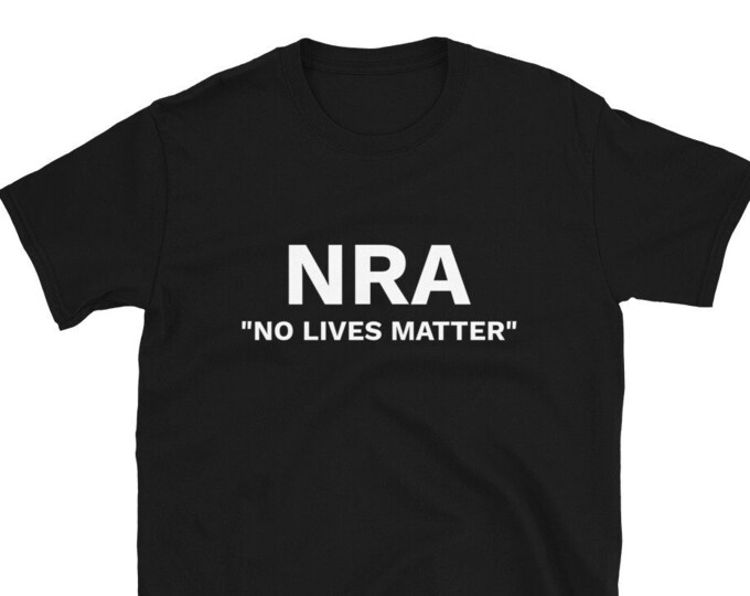 NRA "No Lives Matter" T-Shirt