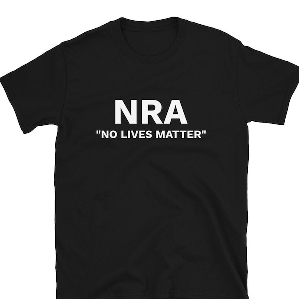 NRA "No Lives Matter" T-Shirt