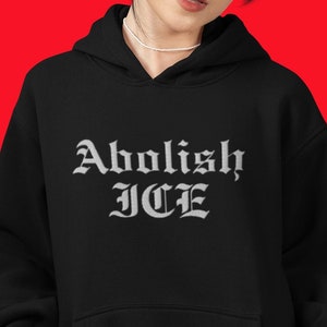 Abolish ICE Unisex Embroidered Hoodie