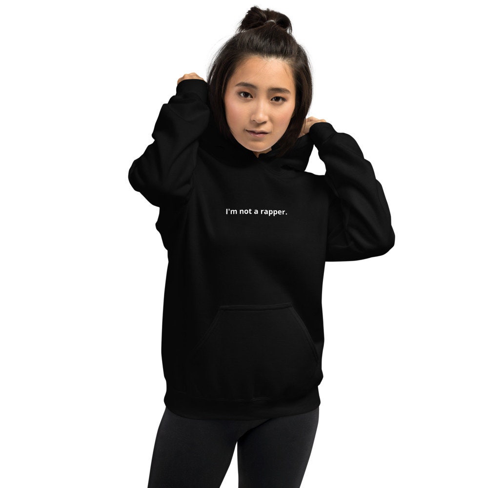 I'm Not a Rapper Hoodie - Etsy