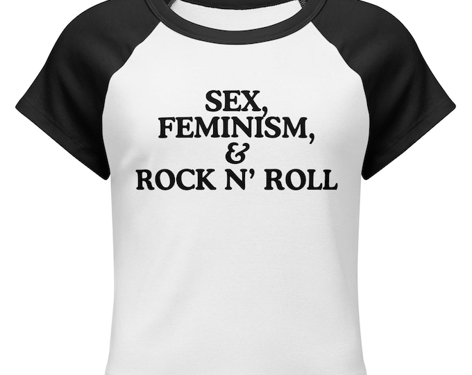 Sex Feminism and Rock & Roll Women’s micro rib raglan baby tee
