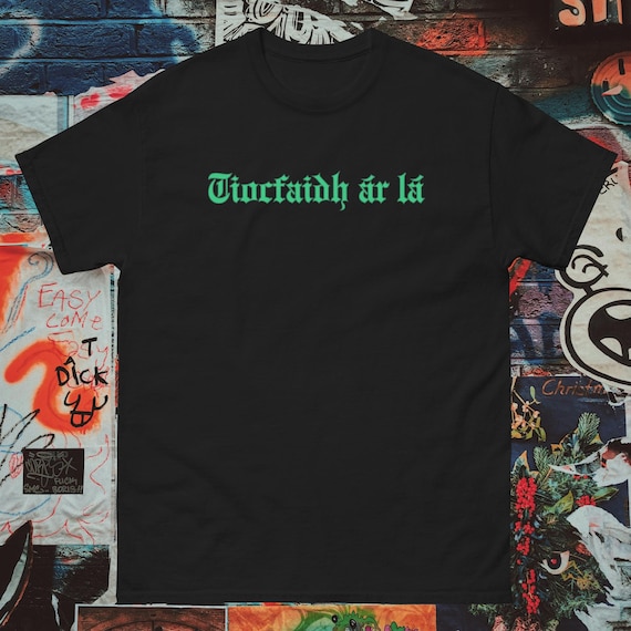Tiocfaidh ár lá T-Shirt, Unisex