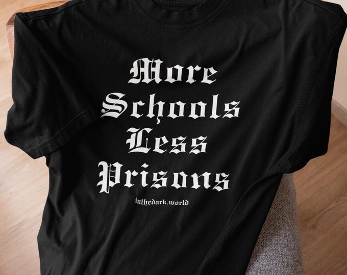 More Schools Less Prisons T-Shirt, Unisex