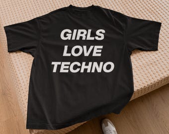 Girls Love Techno T-Shirt, Unisex
