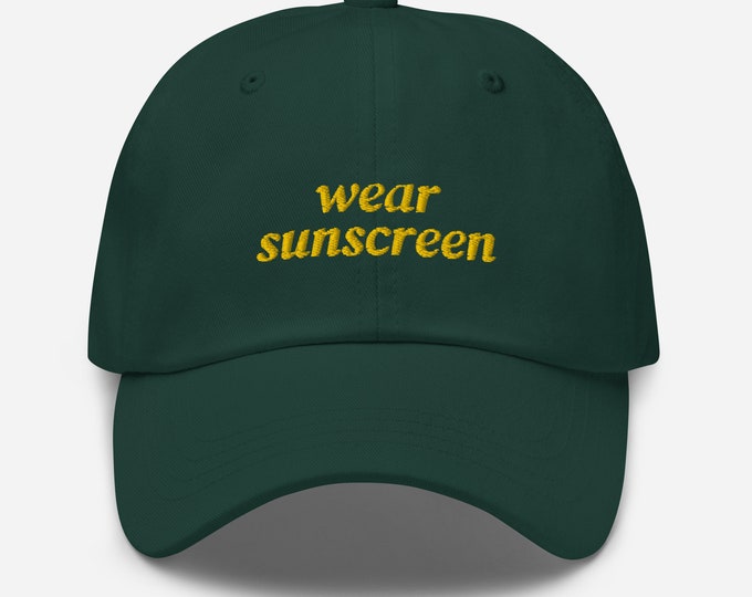 Wear Sunscreen Embroidered Dad Hat