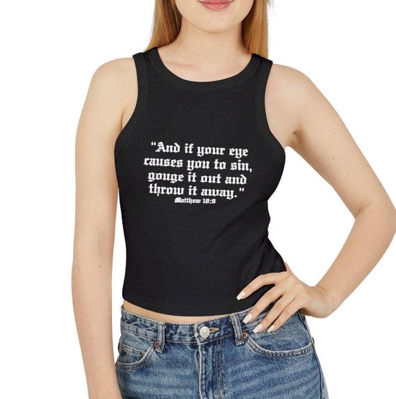 If Your Eye Causes You to Sin Micro Rib Racer Tank Top Matthew 18:8