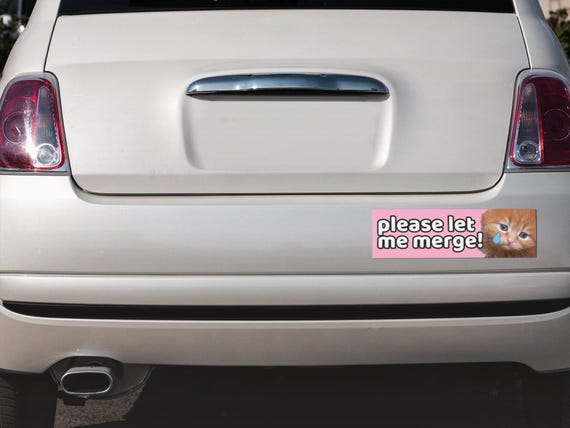 Please Let Me Merge Car Magnet