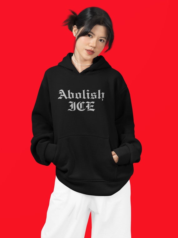 Abolish ICE Unisex Embroidered Hoodie